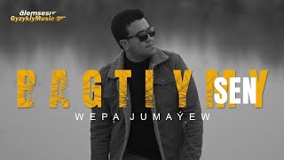 Wepa Jumayew - Bagtlymy sen  Resimi