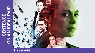 Sentence On An Ideal Pair. Episode 1. Melodrama. Film. English Dubbing