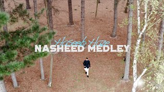 Haseeb Haze | Nasheed Medley [RAMADAN SPECIAL]