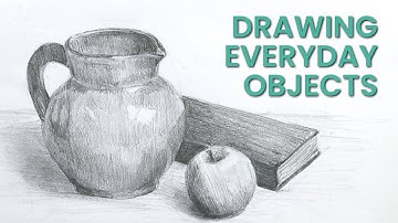 Drawing Everyday Objects: A Practical Learn To Draw Course - Course Promo
