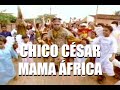 Capture de la vidéo Chico César - Mama África (Clipe Oficial)