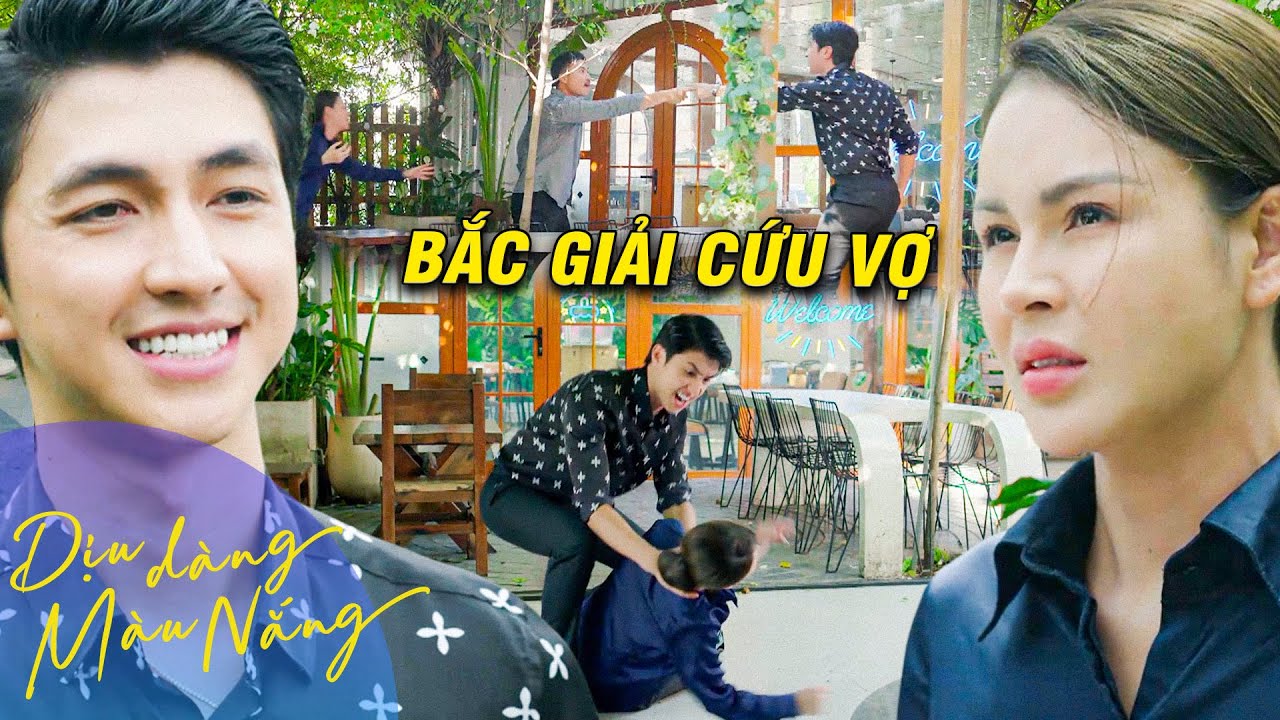 DỊU DÀNG MÀU NẮNG TẬP 31 | Bắc giải vây giúp Lan Anh thoát khỏi 