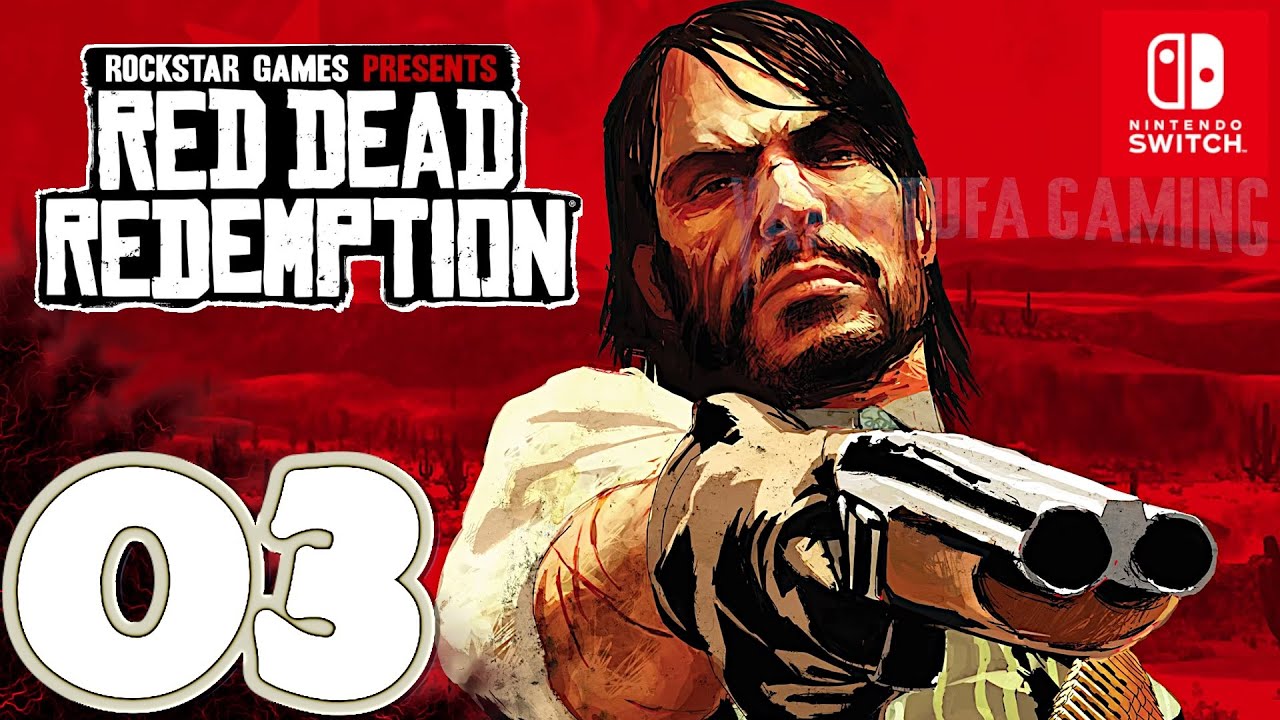 Red Dead Redemption [Switch] | Gameplay Walkthrough Part 3 | No ...