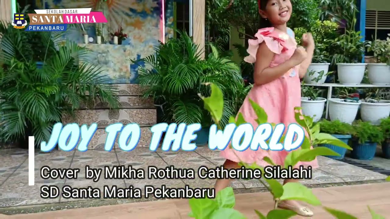 Joy To The World - Cover by Mikha Rotua Catherine Silalahi