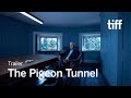 THE PIGEON TUNNEL Trailer | TIFF 2023