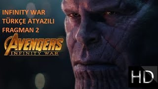 Avengers Infinity War Trailer 2018 Sonsuzluk Savaşı Türkçe Altyazılı Fragman 