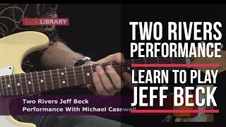 &quot;Two Rivers&quot; - Jeff Beck Performance by Michael Casswell | Licklibrary