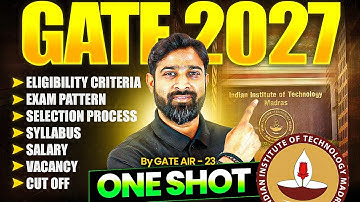GATE 2027 One Shot: Syllabus, Exam Pattern, Cut Off, Salary & More | GATE 2027 Preparation