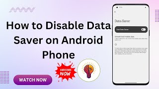 Celebrity How to Disable Data Saver on Android Phone - Full Guide 2025 Wealth