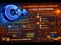 Podcast - C++ Project structure, Code Refactoring and Header Files