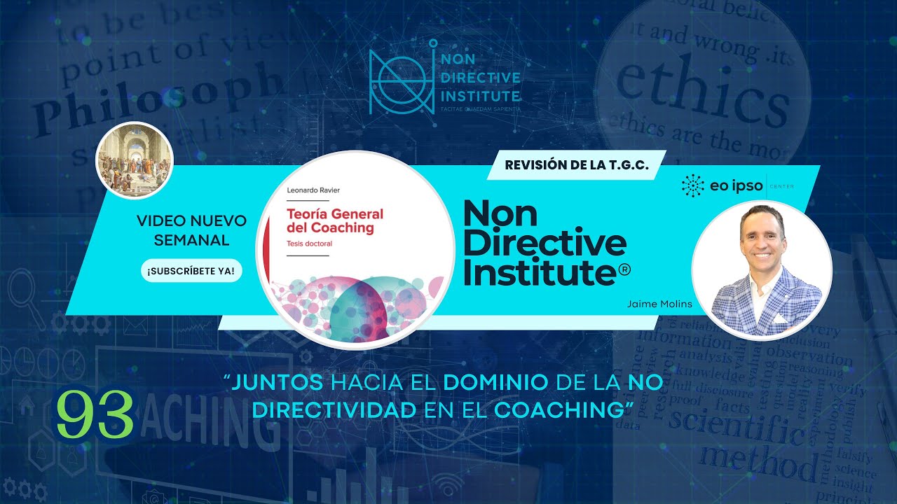 Sesión 93. JUNTOS hacia el DOMINIO de la NO DIRECTIVIDAD en el COACHING. Martes 7 de octubre de 2025