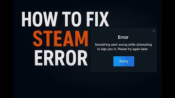 Fix Steam Sign-In Error | “Something Went Wrong While Attempting to Sign You In” (2025)