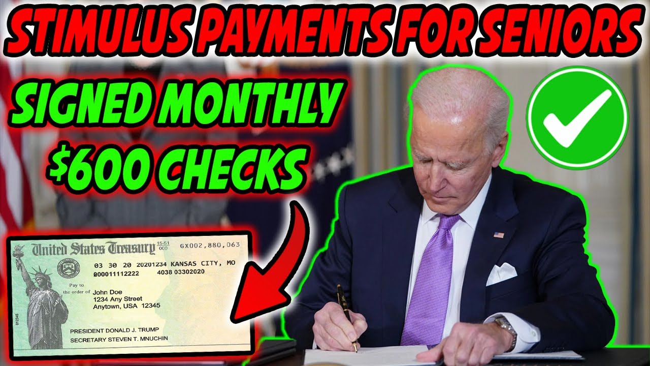 SIGNED STIMULUS CHECKS FOR SENIORS! 600/MO IN EVERY MONTHLY CHECKS