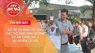HUYỆN CỦ CHI BỐ TRÍ TÁI ĐỊNH CƯ CHO CÁC HỘ DÂN ẢNH HƯỞNG DỰ ÁN VÀNH ĐAI 3