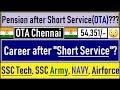 Pension after Short Service (OTA)?| SSC Vs PC | Career after Short Service? OTA,SSC Tech, SSC Army