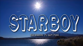 The Weeknd  Starboy (Lyrics) ft. Daft Punk