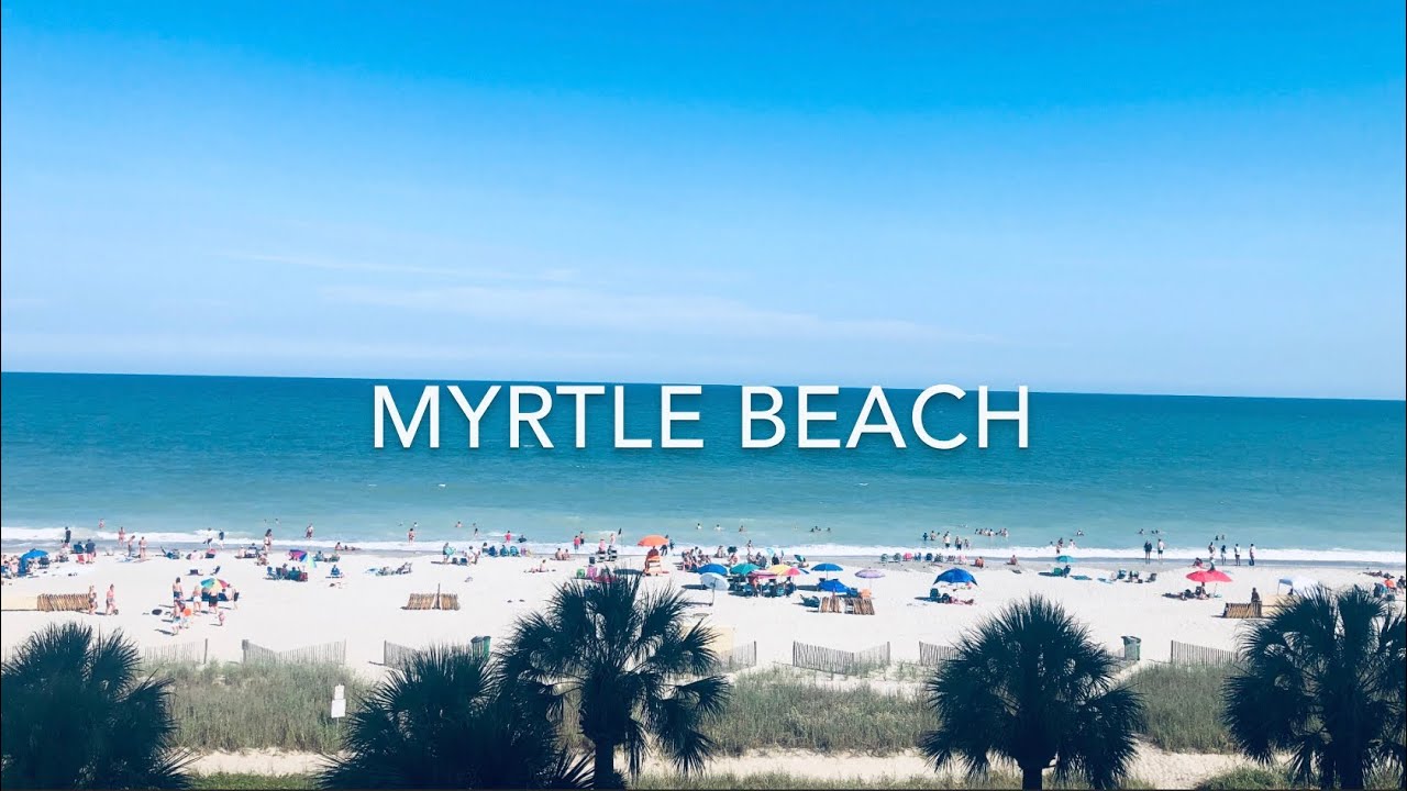 Myrtle Beach Summer 2019 YouTube