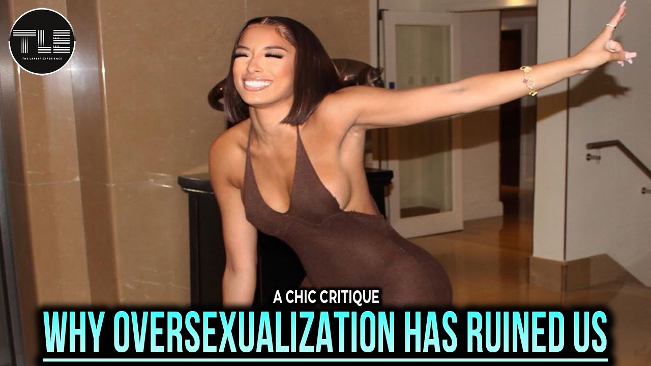 Does Porn Play A Huge Role With Us Over-Sexualizing Ourselves?