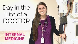 DAY IN THE LIFE OF A DOCTOR: Internal Medicine
