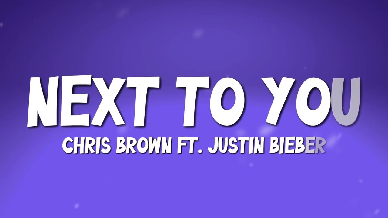 Chris Brown - Next To You (Lyrics) ft. Justin Bieber
