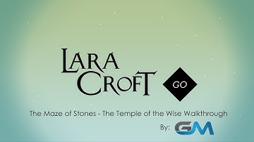 Lara Croft GO - The Maze of Stones - The Temple of the Wise #Howto #Walkthrough #VideoGames #Gamer