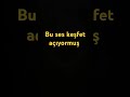 Keşfet açan ses #keşfetbeniöneçıkar #keşfetteyiz