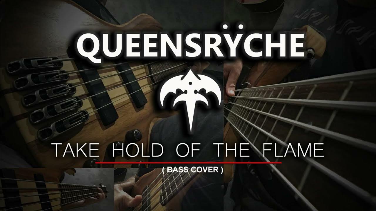 Queensryche Take Hold Of The Flame Lyrics TAKE HOLD OF THE FLAME - Queensryche ( BASS COVER ) - YouTube