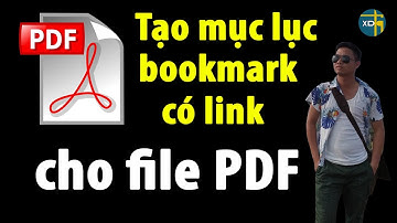 Tạo mục lục, tạo bookmark có link cho file PDF bằng phần mềm Foxit Phantom Business