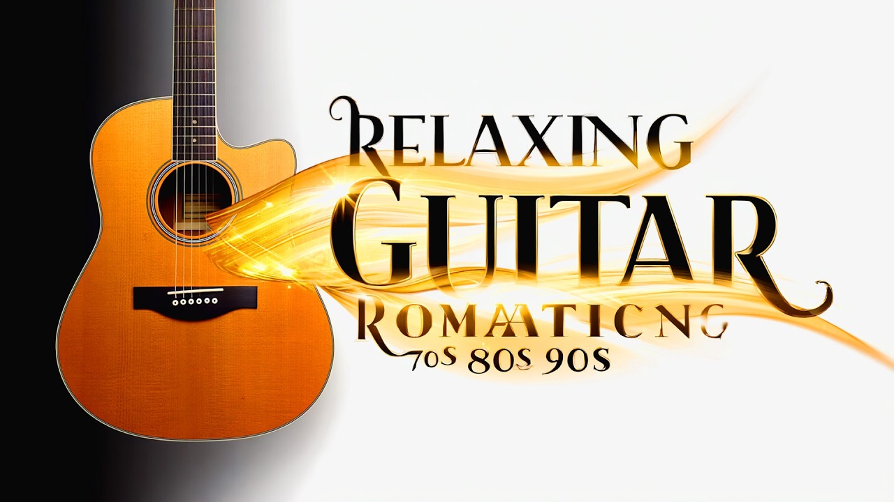 The Most Beautiful Melody In The World 🎸 The Best Guitar Songs for You ...