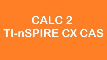 Calc 2: The Fundamental Theorem of Calculus (TI-nSpire CX CAS) ptA