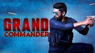 GRAND COMMANDER | South Dubbed Hindi Movie | Vikram Prabhu, Nikki Galrani