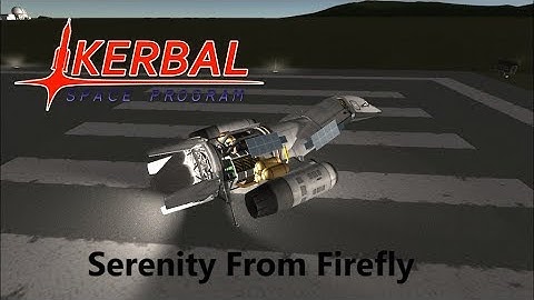 KSP Designs: Episode 4: Serenity from Firefly (Stock)