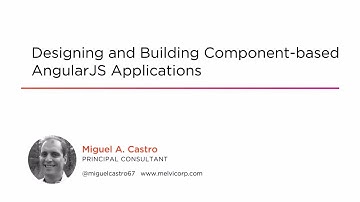 Course Preview: Designing and Building Component-based AngularJS Applications