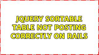 jQuery sortable table not posting correctly on rails