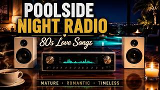 Poolside Night Radio | 80s Love Songs – Mature Romantic Soft Rock Ballads screenshot 5
