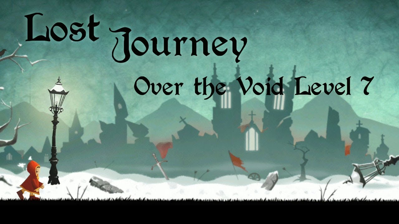 The Lost Journey игра. Journey over. Уровень the Void. Void Level 3.