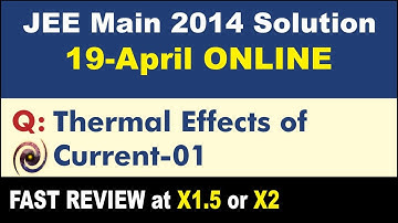 JEE Main 2014 Physics Solutions | Thermal Effects of Current-01