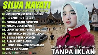 SILVA HAYATI FULL ALBUM LAGU MINANG TERBAIK 2026 | LAGU MINANG SEDIH VIRAL 🎵🎵🎵
