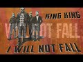 King king  i will not fall  lyric 