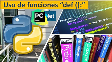 11 Python: Uso de Funciones "def funcion():"