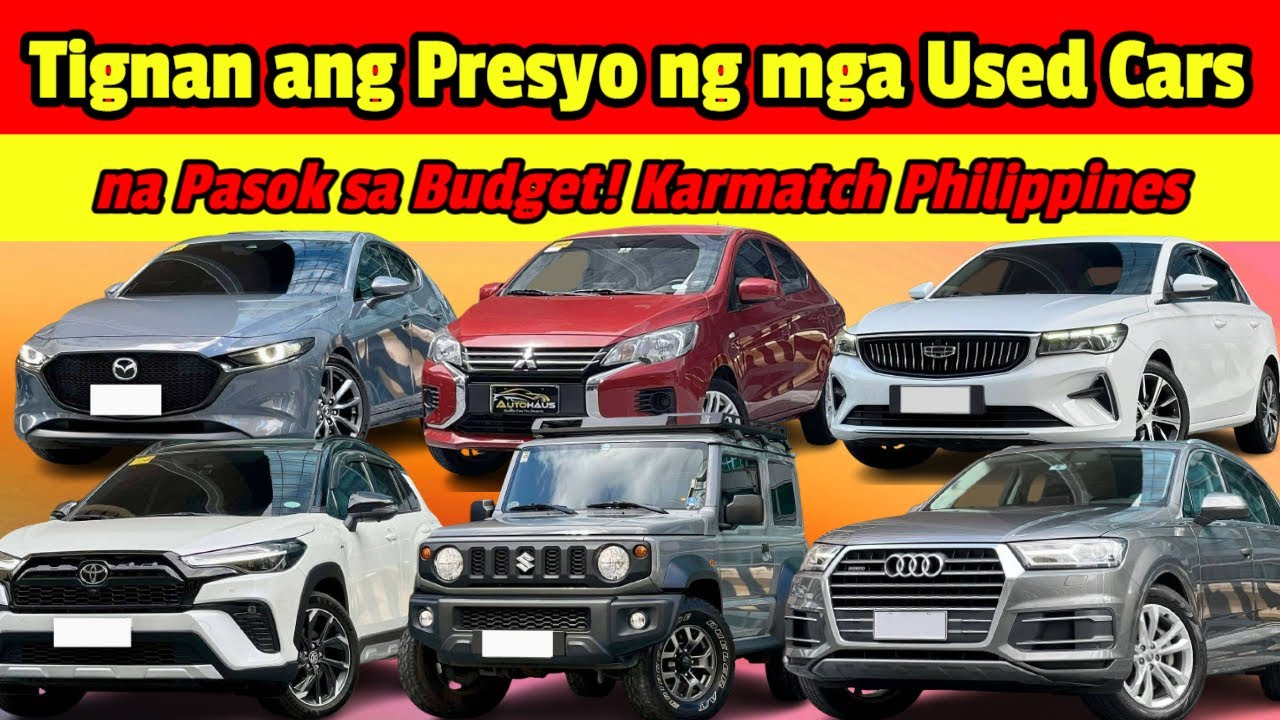 Tignan ang Presyo ng mga Used Cars na Pasok sa Budget! Karmatch Preowned Car For Sale