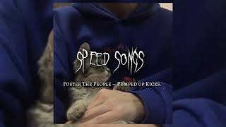 FOSTER THE PEOPLE - PUMPED UP KICKS speed songs #tiktok #speed #music #song