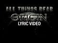 ORIGIN - All Things Dead (OFFICIAL LYRIC VIDEO)