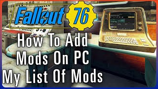 How To Add Mods To Fallout 76 On PC And The Mods That I Use