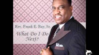 Rev. Frank E. Ray, Sr. "He's Calling Me" chords