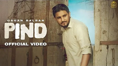 Pind (Official Video) Gagan Balran | Deol Harman | Manwinder Maan | New Punjabi Songs