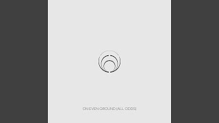 Download Lagu On Even Ground (All Odds) MP3