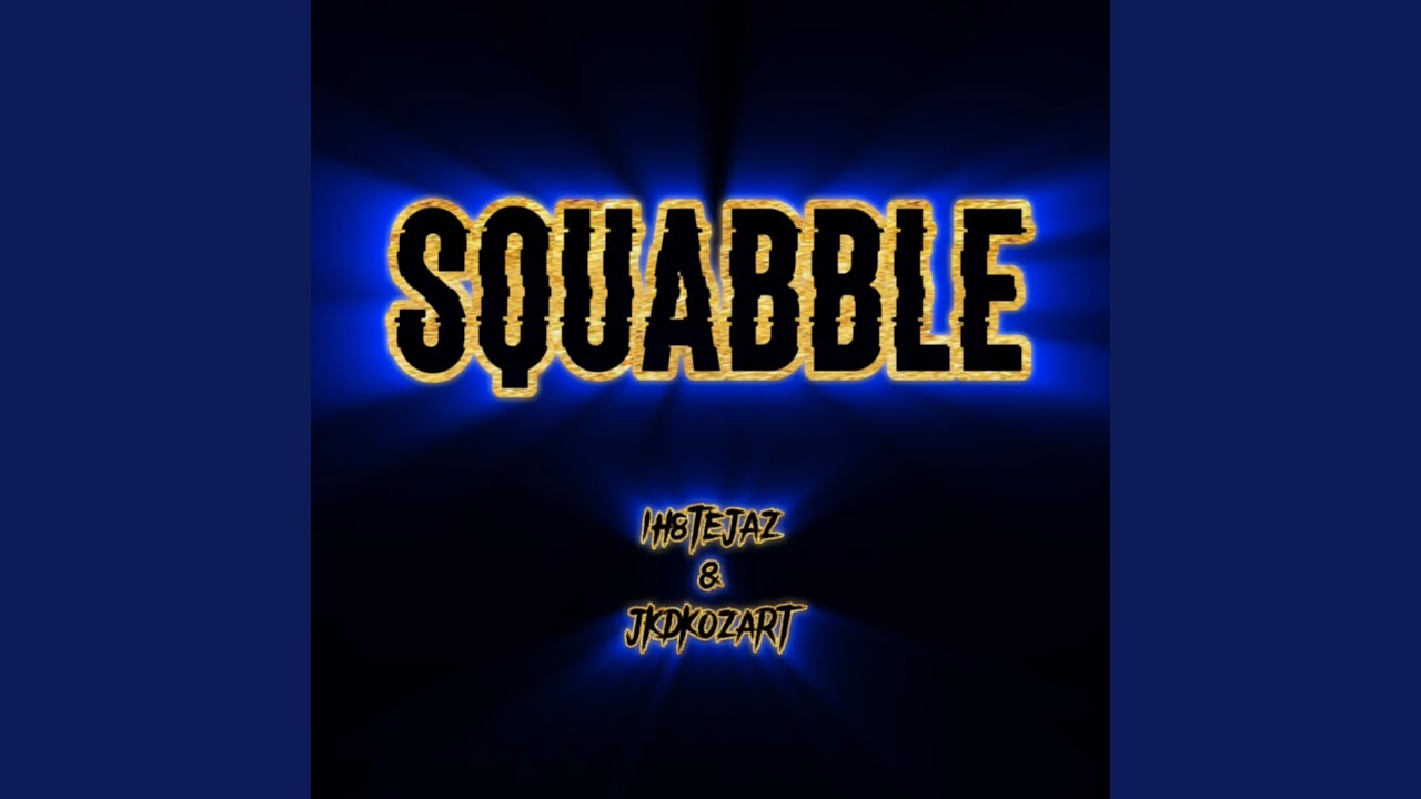 Squabble - YouTube
