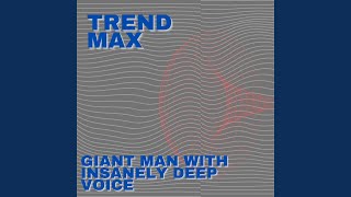 Giant Man With Insanely Deep Voice