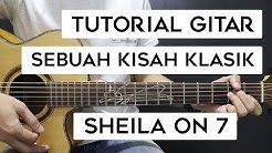 (Tutorial Gitar) SHEILA ON 7 - Sebuah Kisah Klasik | Mudah Dan Cepat Dimengerti Untuk Pemula  - Durasi: 9:36. 